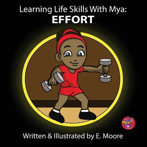 Learning Life Skills with Mya: Effort - Paperback