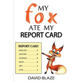 My Fox Ate My Report Card - Paperback