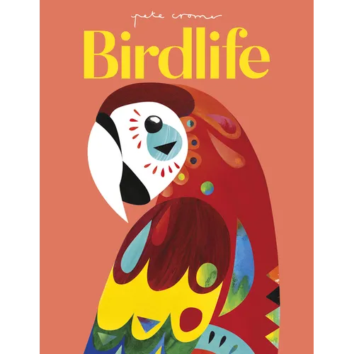 Pete Cromer: Birdlife - Hardcover