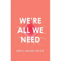We're All We Need - Paperback
