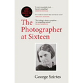 The Photographer at Sixteen - Paperback