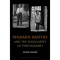 Benjamin, Barthes and the Singularity of Photography - Paperback