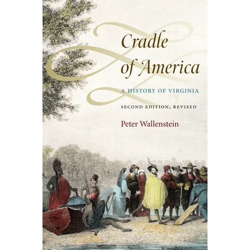 Cradle of America: A History of Virginia