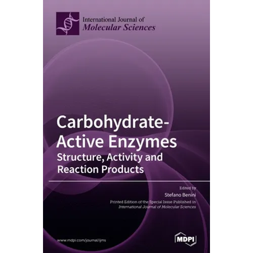 Carbohydrate-Active Enzymes: Structure, Activity and Reaction Products - Hardcover