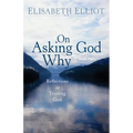 On Asking God Why - Hardcover