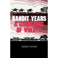 Bandit Years: A Gathering of Wolves