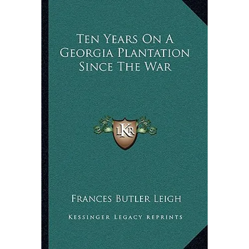Ten Years On A Georgia Plantation Since The War