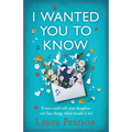 I Wanted You To Know - Paperback