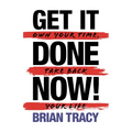 Get it Done Now! (2nd Edition): Own Your Time, Take Back Your Life - Paperback