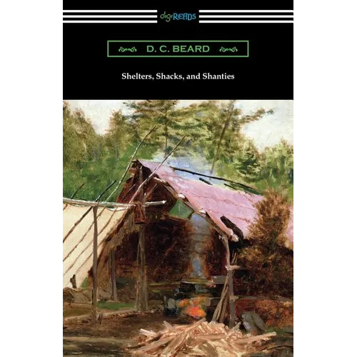 Shelters, Shacks, and Shanties