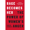 Rage Becomes Her: The Power of Women's Anger - Paperback