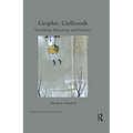 Graphic Girlhoods: Visualizing Education and Violence - Paperback