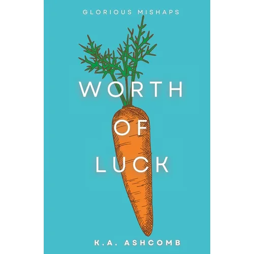 Worth of Luck: Glorious Mishaps Book - Paperback