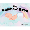 My Rainbow Baby - Paperback