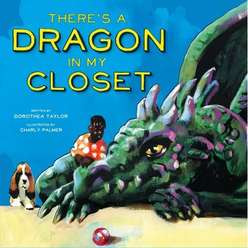 There's a Dragon in My Closet - Hardcover