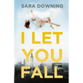 I Let You Fall: A Romantic Drama - Paperback