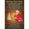 Taming Your Guts: A Complete Guide to Functional Gastrointestinal Disorders - Paperback