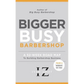 Bigger Busy Barbershop: Ivan Zoot's 52 Week Road Map to Building Barbershop Business - Year 2, Weeks 53 through 104 - Paperback