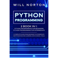Python Programming: 2 book in 1: A complete guide from beginner to intermediate on python machine learning, data science, tools - Paperback