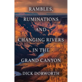 Rambles, Ruminations and Changing Rivers in the Grand Canyon - Paperback