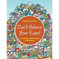 Don't Believe Your Eyes! The Ultimate Hidden Object Activity Book - Paperback