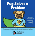 Pug Solves a Problem: Empower Children to Become Problem Solvers - Hardcover