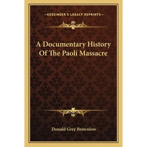 A Documentary History Of The Paoli Massacre