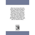 Thirty Years of Army Life On the Border. Comprising Descriptions of the indians Nomads of the Plains; Explorations of New Territory; A Trip Across the