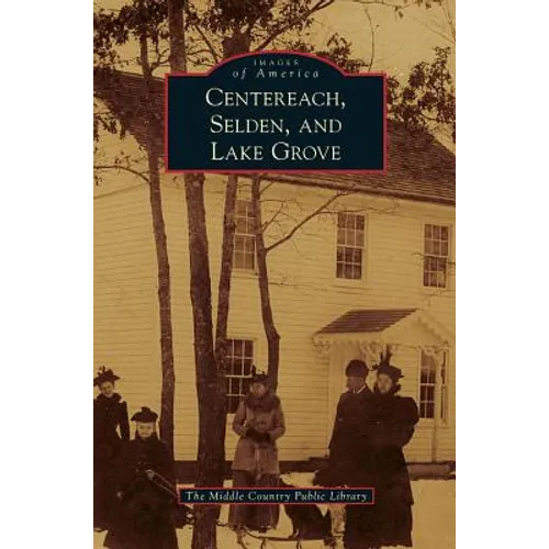 Centereach, Selden, and Lake Grove