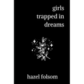 girls trapped in dreams - Paperback