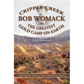 Cripple Creek, Bob Womack and The Greatest Gold Camp on Earth