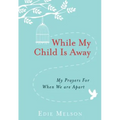 While My Child Is Away - Paperback