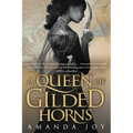 A Queen of Gilded Horns - Paperback