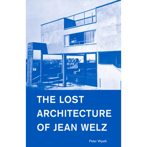 The Lost Architecture of Jean Welz - Paperback