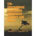 179+ International Emergency Wilderness Shelters And More!