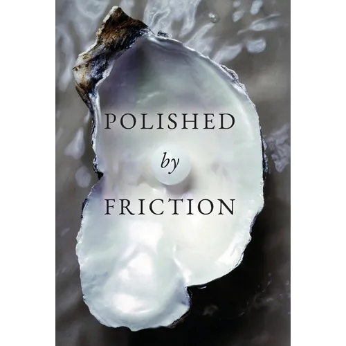 Polished by Friction: A Journal - Hardcover