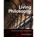 Living Philosophy: A Historical Introduction to Philosophical Ideas - Paperback