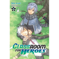 Classroom for Heroes, Vol. 2: Volume 2 - Paperback