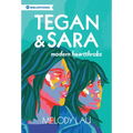 Tegan and Sara: Modern Heartthrobs - Paperback
