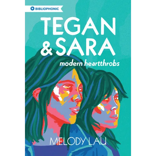 Tegan and Sara: Modern Heartthrobs - Paperback