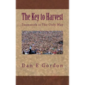 The Key to Harvest: No harvest without Teamwork - Paperback
