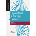 Unpaid Work in Nursing Homes: Flexible Boundaries - Paperback