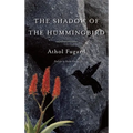 The Shadow of the Hummingbird - Paperback
