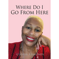 Where Do I Go From Here - Paperback