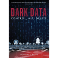 Dark Data: Control, Alt, Delete - Hardcover