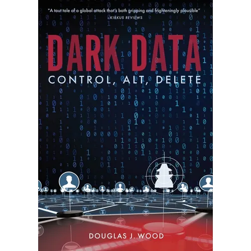 Dark Data: Control, Alt, Delete - Hardcover
