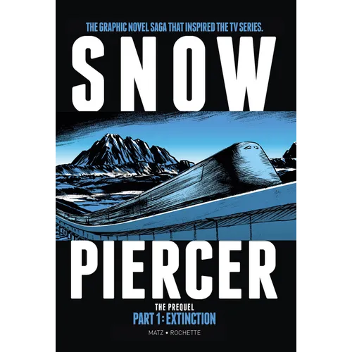 Snowpiercer: Prequel Vol. 1: Extinction (Graphic Novel) - Paperback