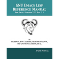 GNU Emacs Lisp Reference Manual: For Emacs Version 25.2 Rev. 3.1 - Paperback
