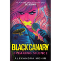 Black Canary: Breaking Silence - Paperback