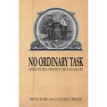 No Ordinary Task: Hidden Stories from West Virginia's History